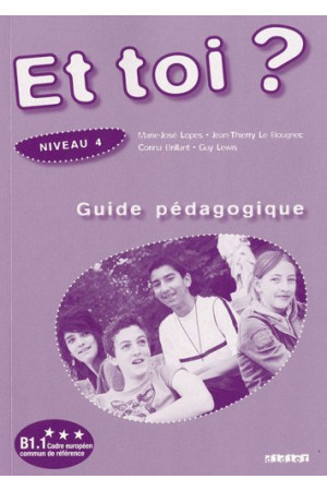 Et Toi? 4 Guide Pedagogique* - Et Toi? | Litterula