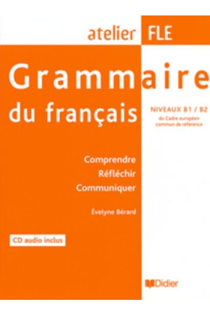 Grammaire du Francais B1/B2 Livre + CD* - Gramatikos | Litterula