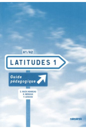 Latitudes 1 Guide Pedagogique - Latitudes | Litterula