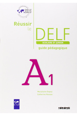 Reussir le DELF Junior A1 Guide - Delf Scolaire et Junior (A1) | Litterula