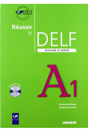 Reussir le DELF Junior A1 Livre + CD - Delf Scolaire et Junior (A1) | Litterula