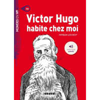 Mondes A1: Victor Hugo habite chez moi. Livre + Audio Gratuites