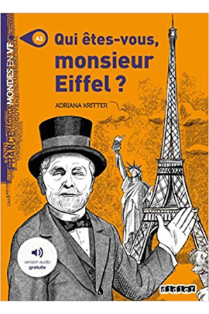 Mondes A1: Qui etes-vous, Monsieur Eiffel? Livre + Audio Gratuites - A0-A1 (5kl.) | Litterula