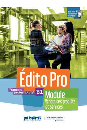 Niveau Edito Pro B1 Module:  Vendre ses Produits et Services  Livre + Cahier & Appli - Niveau Edito Pro | Litterula