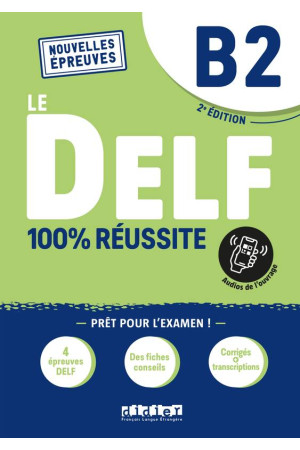 Le DELF B2 100 Reussite 2Ed. 2022 Livre + Didier App - DELF (B2) | Litterula