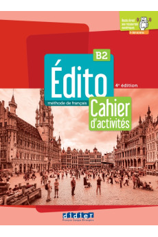 Edito B2 4e Ed. Cahier d'Activites + Didier FLE App (pratybos)