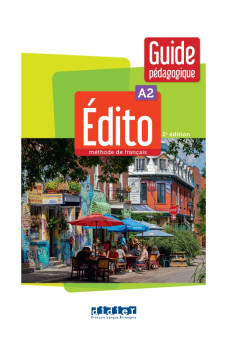 Edito A2 2e Ed. Guide Pedagogique