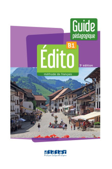 Edito B1 3e Ed. Guide Pedagogique