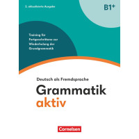 Grammatik aktiv B1+ 2e Ausgabe Ubungsbuch