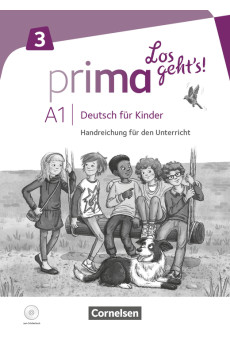 Prima Los geht's! 3 Handreichung fur den Unterricht + CD