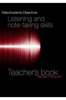 Academic Objectives: Listening and Note-Taking Skills B2/C1 Teacher's Book