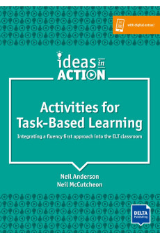 Ideas in Action. Activities for Task-Based Learning + Digital Extras
