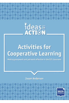 Ideas in Action. Activities for Cooperative Learning