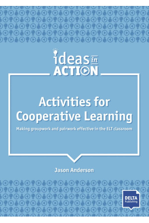 Ideas in Action. Activities for Cooperative Learning - Metodinė literatūra | Litterula