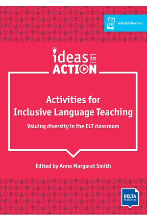 Ideas in Action. Activities for Inclusive Language Teaching + Digital Extras - Metodinė literatūra | Litterula