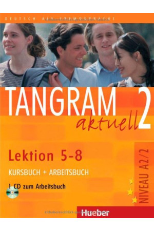 Tangram Aktuell 2 Lekt. 5-8 Kursbuch + Arbeitsbuch & CD zum AB* - Tangram Aktuell | Litterula