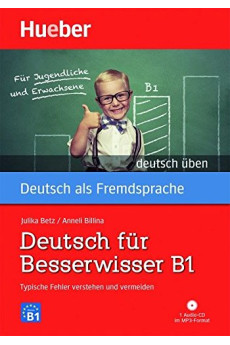 Deutsch Uben: Deutsch fur Besserwisser B1 Buch & MP3 CD