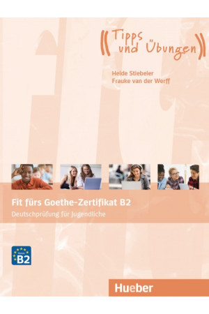 Fit furs Goethe-Zertifikat Jugendliche NEU B2 KB + mit Audios Online - Goethe-Zertifikat (B2) | Litterula