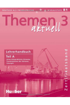 Themen Aktuell 3 Lehrerhandbuch Teil A*