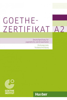 Goethe-Zertifikat A2 KB Prüfungsziele Testbeschreibung