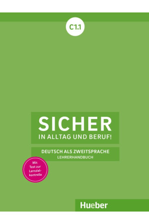 Sicher in Alltag und Beruf! C1.1 Lehrerhandbuch - Sicher in Alltag und Beruf! | Litterula