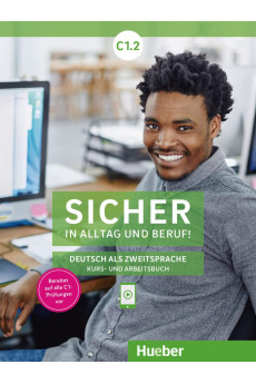 Sicher in Alltag und Beruf! C1.2 Kurs & Arbeitsbuch