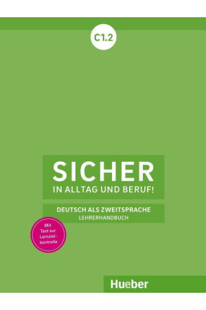 Sicher in Alltag und Beruf! C1.2 Lehrerhandbuch - Sicher in Alltag und Beruf! | Litterula