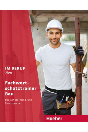 Im Beruf Neu Fachwortschatztrainer: Bau - Įvairių profesijų | Litterula
