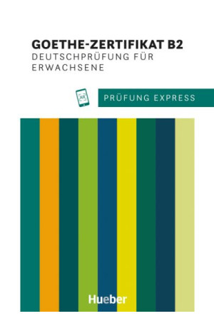 Prüfung Express: Goethe-Zertifikat B2 Ubungsbuch + Audios Online - Goethe-Zertifikat (B2) | Litterula