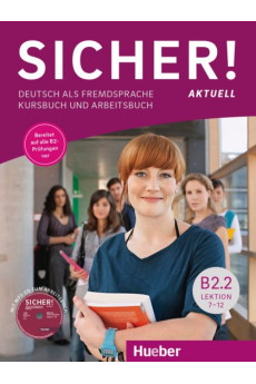 Sicher! Aktuell B2.2 Lekt. 7-12 Kursbuch + Arbeitsbuch & CD zum AB*