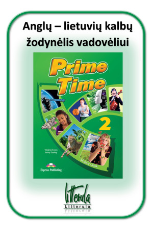 Prime Time 2 Anglų - lietuvių kalbų žodynėlis - Prime Time | Litterula