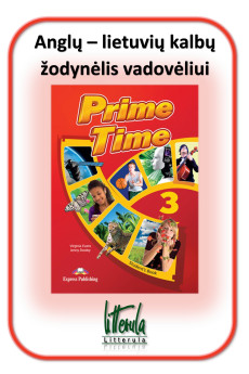 Prime Time 3 Anglų - lietuvių kalbų žodynėlis