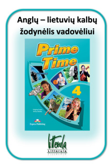 Prime Time 4 Anglų - lietuvių kalbų žodynėlis