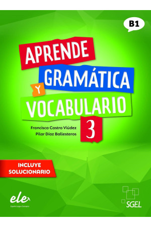 Aprende Gramatica y Vocabulario 3 B1 Nueva Ed. + Solucionario - Gramatikos | Litterula