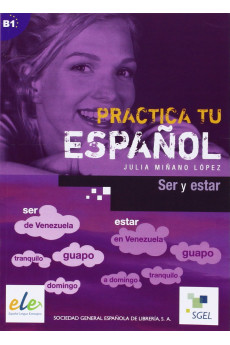 Practica tu Espanol: Ser y Estar*