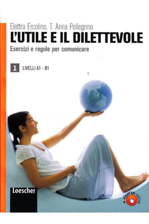 L utile e il Dilettevole 1 A1-B1 Libro - Visų įgūdžių lavinimas | Litterula