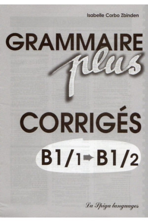 Grammaire Plus B1-B2 Corriges* - Gramatikos | Litterula