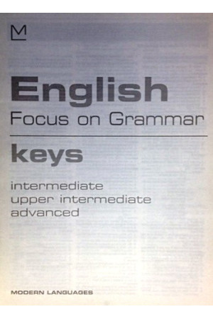 Focus on Grammar Int./Up-Int./Adv. Keys* - Gramatikos | Litterula