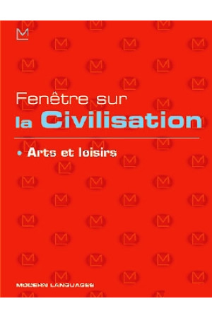 Fenetre sur la Civilisation Arts et Loisirs + CD* - Pasaulio pažinimas | Litterula
