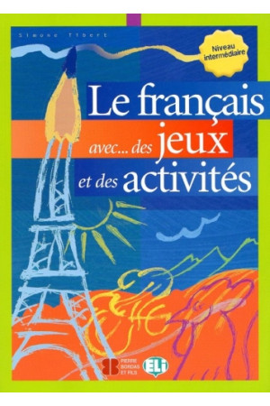 Le Francais avec... des Jeux et des Activites 3 B1+ Livre* - Žodyno lavinimas | Litterula