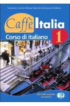 Caffe Italia 1 Libro dello Studente con Esercizi*