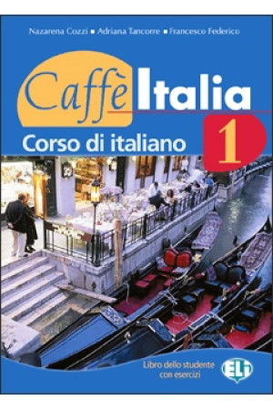 Caffe Italia 1 Libro dello Studente con Esercizi* - Caffe Italia | Litterula