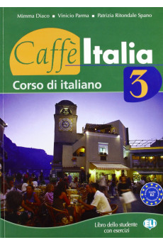 Caffe Italia 3 Libro dello Studente con Esercizi*