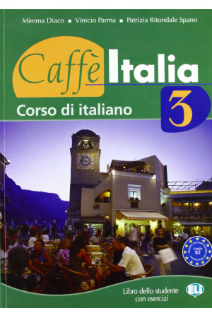 Caffe Italia 3 Libro dello Studente con Esercizi* - Caffe Italia | Litterula