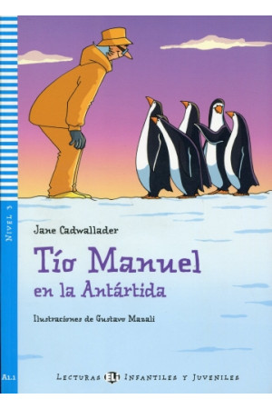 Infantiles A1.1: Tio Manuel en la Antartida. Libro + Audio Files - PRADINIS (1-4kl.) | Litterula