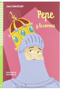 Infantiles A2: Pepe y la Corona. Libro + Audio Files