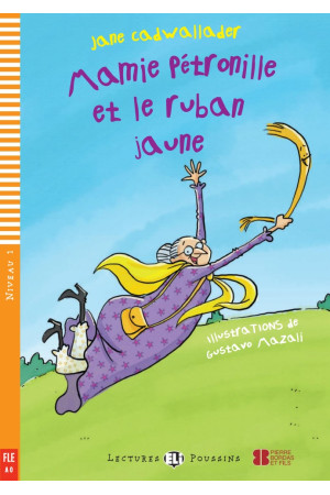 Poussins A0: Mamie Petronille et le Ruban Jaune. Livre + Multimedia Files - Pradinis (1-4kl.) | Litterula