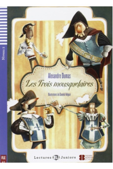 Juniors A2: Les Trois Mousquetaires. Livre + Audio Files