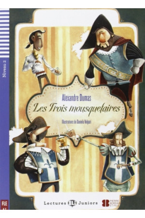 Juniors A2: Les Trois Mousquetaires. Livre + Audio Files - A2 (6-7kl.) | Litterula