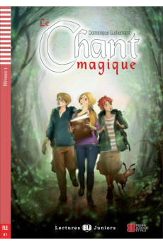 Juniors A1: Le Chant Magique. Livre + Audio Files